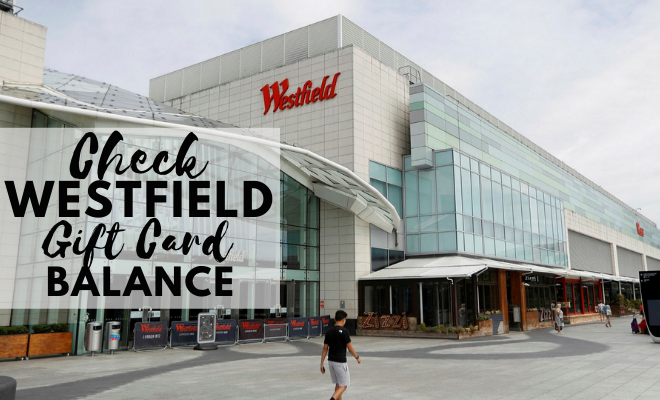 How to Check Your Westfield Gift Card Balance